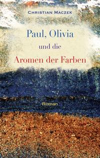 Paul, Olivia und die Aromen der Farben