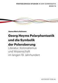 Georg Heyms Polarphantastik und die Symbolik der Poleroberung