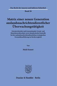 Matrix einer neuen Generation auslandsnachrichtendienstlicher Überwachungstätigkeit.