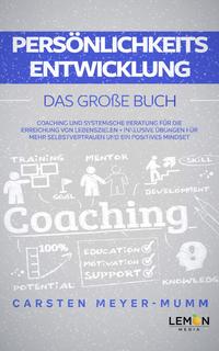 Persönlichkeitsentwicklung: Das große Buch