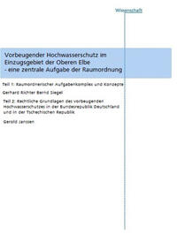 Vorbeugender Hochwasserschutz im Einzugsgebiet der Oberen Elbe - eine zentrale Aufgabe der Raumordnung