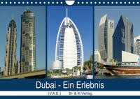 Dubai - Ein Erlebnis (Wandkalender 2023 DIN A4 quer)