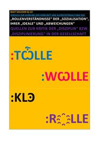 „ROLLENVERSTÄNDNISSE“ DER „SOZIALISATION“, IHRER „IDEALE“ UND „ABWEICHUNGEN“