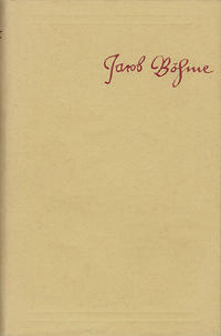 Jacob Böhme: Sämtliche Schriften / Band 4: De incarnatione verbi, oder Von der Menschwerdung Jesu Christi (1620) u.a.