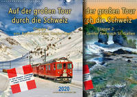 Auf der großen Tour durch die Schweiz, Etappe 1, Appenzell zum Genfer See (Wandkalender 2020 DIN A2 quer)