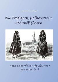 Von Predigern, Hofbesitzern und Wolfsjägern