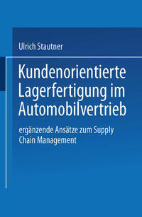 Kundenorientierte Lagerfertigung im Automobilvertrieb