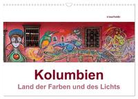 Kolumbien - Land der Farben und des Lichts (Wandkalender 2024 DIN A3 quer), CALVENDO Monatskalender