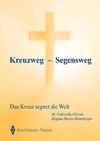 Kreuzweg - Segensweg