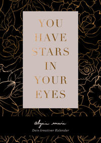 You have stars in your eyes - Dein kreativer Kalender