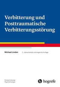 Verbitterung und Posttraumatische Verbitterungsstörung