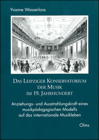 Das Leipziger Konservatorium der Musik im 19. Jahrhundert