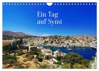 Ein Tag auf Symi (Wandkalender 2025 DIN A4 quer), CALVENDO Monatskalender