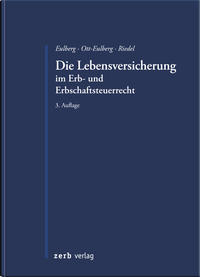 Die Lebensversicherung im Erb- und Erbschaftsteuerrecht