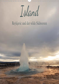 Island - Reykjavic und der wilde Südwesten (Wandkalender 2020 DIN A3 hoch)