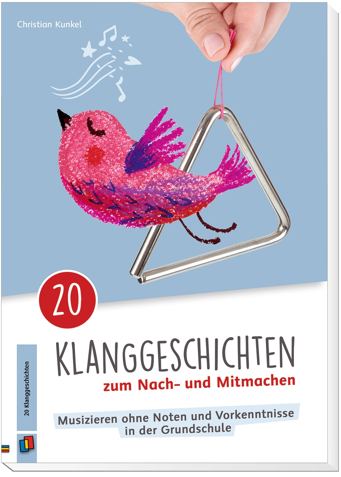 20 Klanggeschichten zum Nach– und Mitmachen