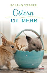 Ostern ist mehr