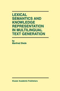 Lexical Semantics and Knowledge Representation in Multilingual Text Generation