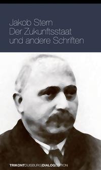 Der Zukunftsstaat und andere Schriften