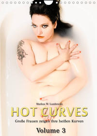 Hot Curves Volume 3 (Wandkalender 2022 DIN A4 hoch)