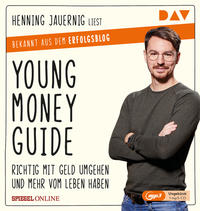 Young Money Guide: Richtig mit Geld umgehen und mehr vom Leben haben