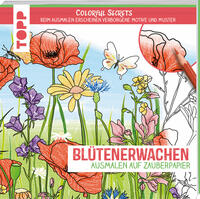 Colorful Secrets - Blütenerwachen (Ausmalen auf Zauberpapier)