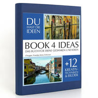 BOOK 4 IDEAS classic | Chioggia, Venedigs kleine Schwester, Notizbuch, Bullet Journal mit Kreativitätstechniken und Bildern, DIN A5