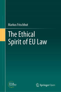 The Ethical Spirit of EU Law