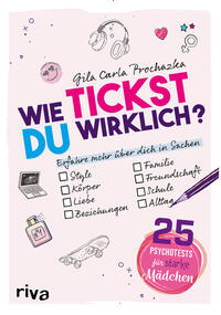 Wie tickst du wirklich? – 25 Psychotests für starke Mädchen