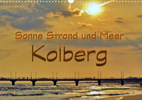 Sonne Strand und Meer in Kolberg (Wandkalender 2023 DIN A3 quer)