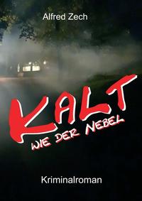 Kalt wie der Nebel ...