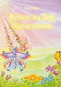 Reisen zu den Naturwesen