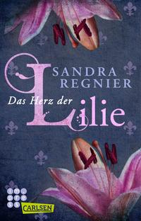 Die Lilien-Reihe: Das Herz der Lilie