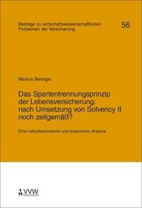 Das Spartentrennungsprinzip der Lebensversicherung: nach Umsetzung von Solvency II noch zeitgemäß?