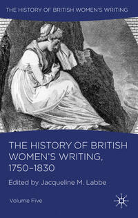 The History of British Women's Writing, 1750-1830