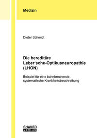 Die hereditäre Leber'sche-Optikusneuropathie (LHON)