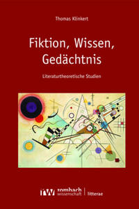 Fiktion, Wissen, Gedächtnis