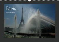 Paris, mon amour (Wandkalender 2020 DIN A3 quer)