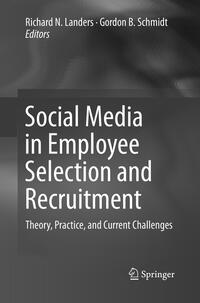 Social Media in Employee Selection and Recruitment