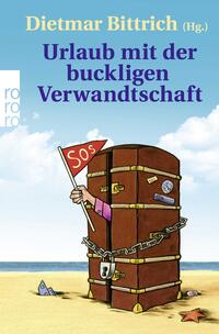 Urlaub mit der buckligen Verwandtschaft