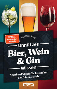 Unnützes Bier, Wein & Gin Wissen