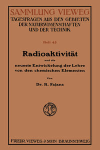 Radioaktivität und die neueste Entwickelung der Lehre von den chemischen Elementen