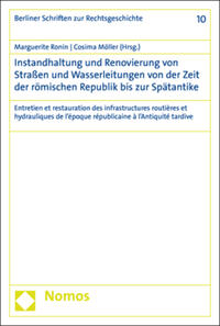 Instandhaltung und Renovierung von Straßen und Wasserleitungen von der Zeit der römischen Republik bis zur Spätantike