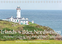 Irlands wilder Nordwesten, zwischen Galway und Fanad Head Lighthouse (Tischkalender 2022 DIN A5 quer)