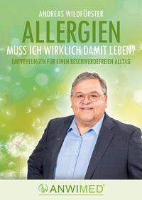 Allergien – muss ich wirklich damit leben?