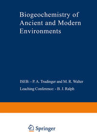 Biogeochemistry of Ancient and Modern Environments