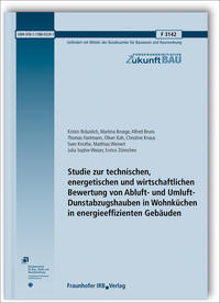 Studie zur technischen, energetischen und wirtschaftlichen Bewertung von Abluft- und Umluft-Dunstabzugshauben in Wohnküchen in energieeffizienten Gebäuden