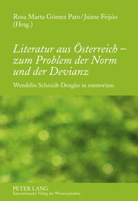 Literatur aus Österreich – zum Problem der Norm und der Devianz