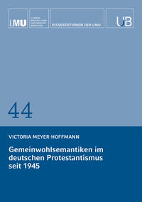 Gemeinwohlsemantiken im deutschen Protestantismus seit 1945