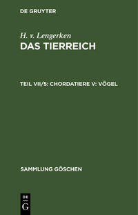 H. v. Lengerken: Das Tierreich / Chordatiere V: Vögel